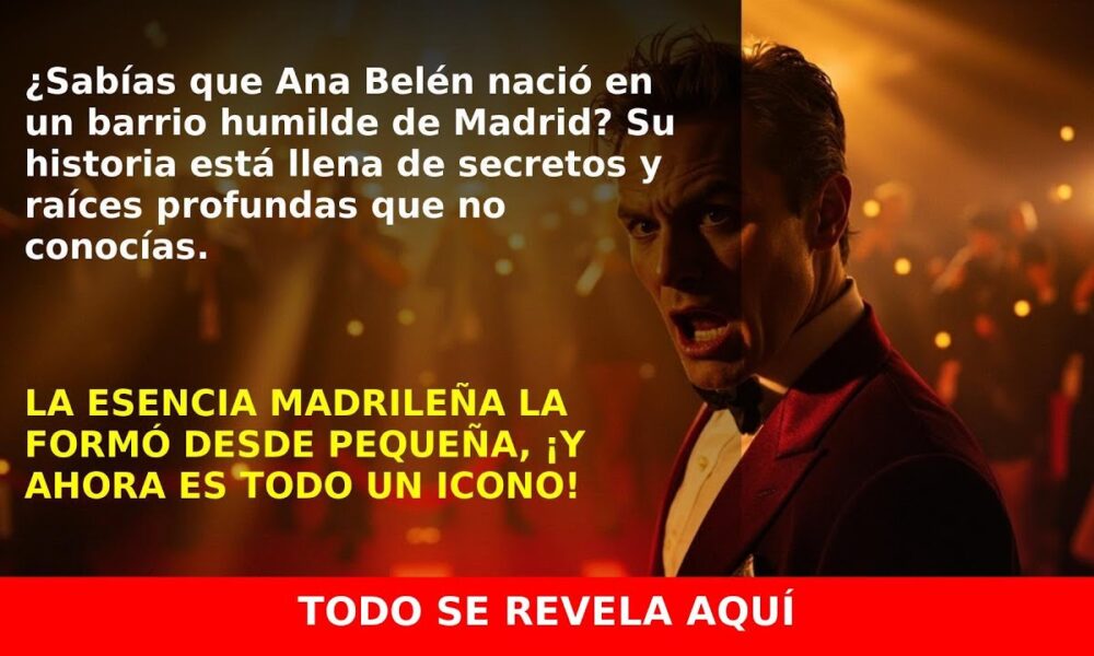 Ana Belén y su historia: Nació en el corazón de Madrid, en la calle del Oso