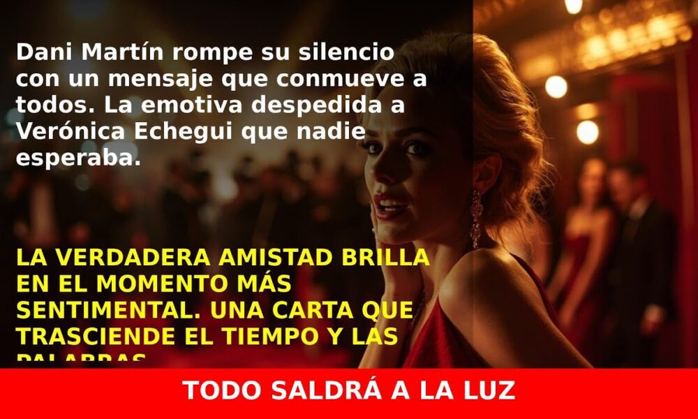Dani Martín dedica emotivas palabras a Verónica Echegui en su despedida