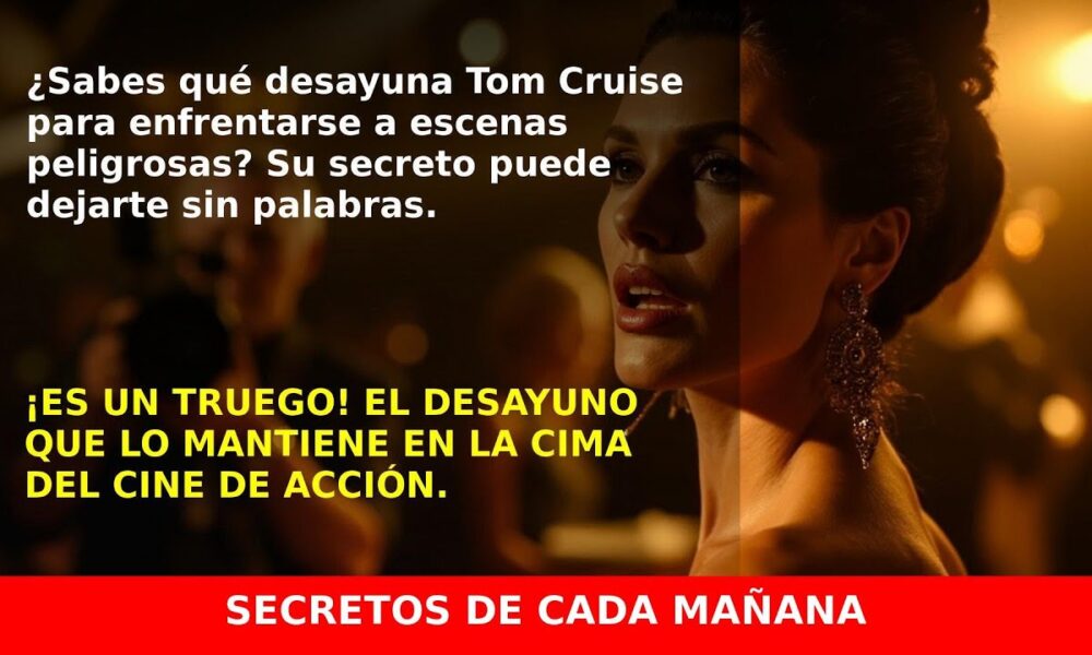 El desayuno secreto de Tom Cruise para escenas de riesgo que te sorprenderá