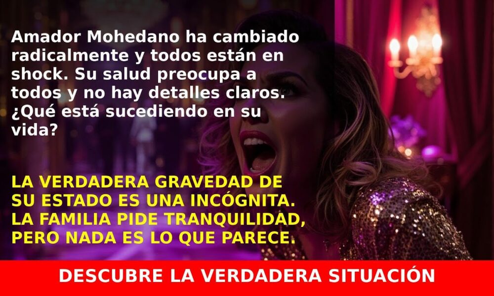 El Impactante Cambio de Amador Mohedano Que Preocupa a Todos