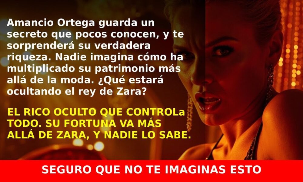 El millonario secreto de Amancio Ortega que tú no conocías