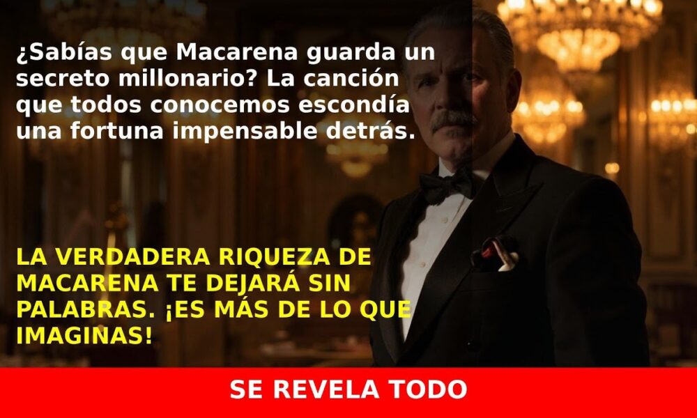El millonario secreto de Macarena: casas y millones en derechos de autor