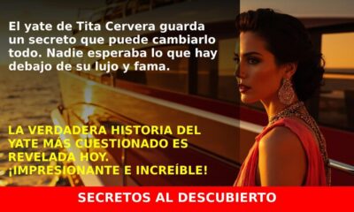 El Misterioso Yate de Tita Cervera que Esconde Secretos Financieros