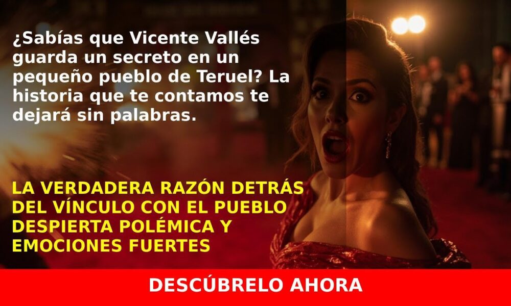 El pueblo de Vicente Vallés que lucha contra la despoblación y te sorprenderá