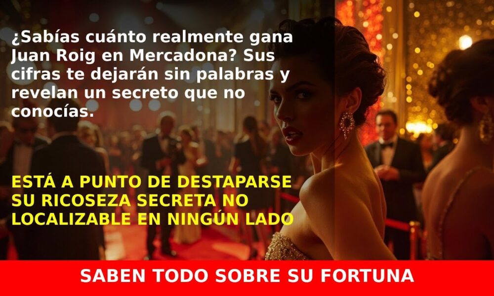 El sorprendente sueldo de Juan Roig en Mercadona que no conocías