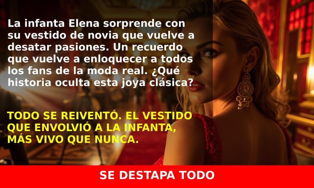 El vestido de novia de la infanta Elena que vuelve a enamorar