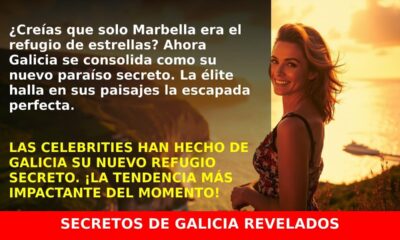 Galicia, el nuevo destino favorito de las celebrities españolas que te sorprenderá