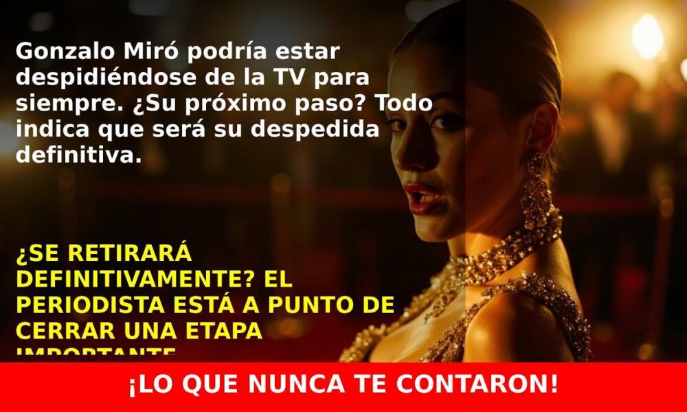 Gonzalo Miró ya tiene plan para su salida de la televisión