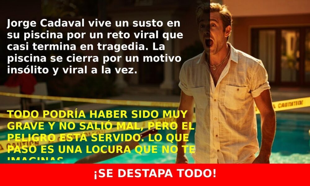 Jorge Cadaval en medio del reto viral: piscina cerrada por un gran susto escatológico
