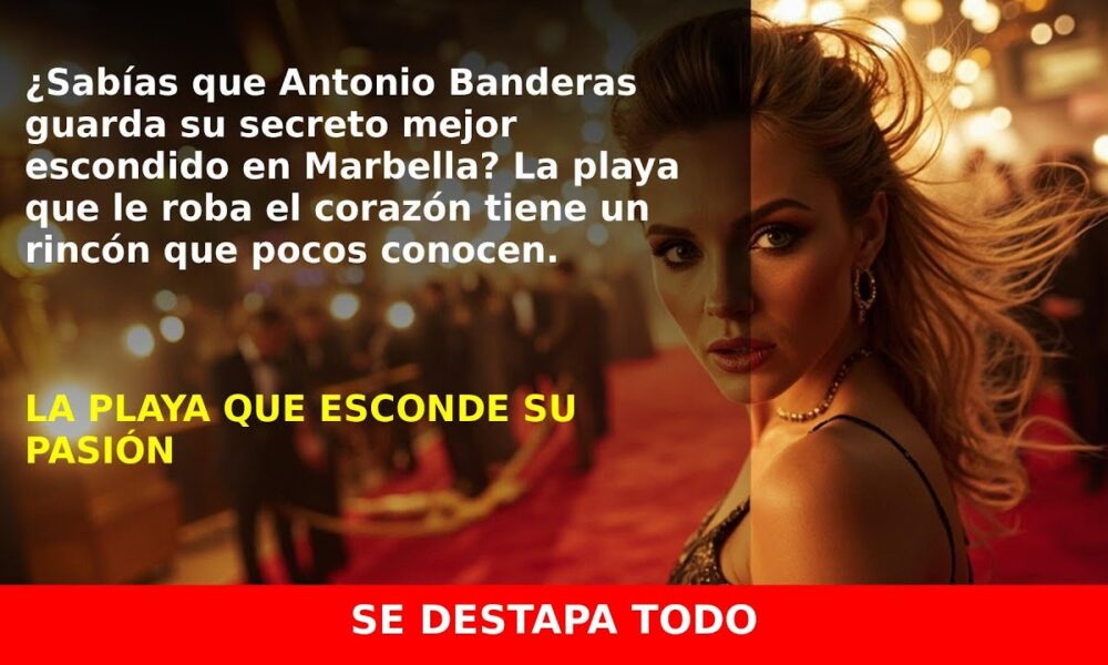 La playa favorita de Antonio Banderas en Marbella te sorprenderá