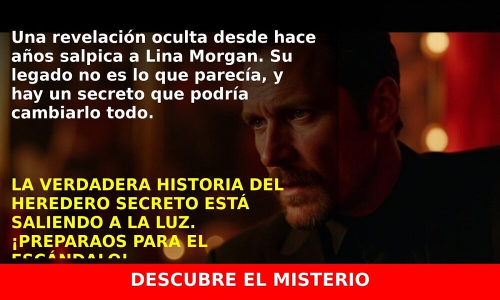 La verdadera historia del heredero secreto de Lina Morgan que desafía su legado