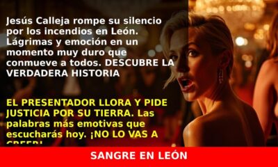 Las lágrimas de Jesús Calleja por los incendios en León: su emotivo mensaje
