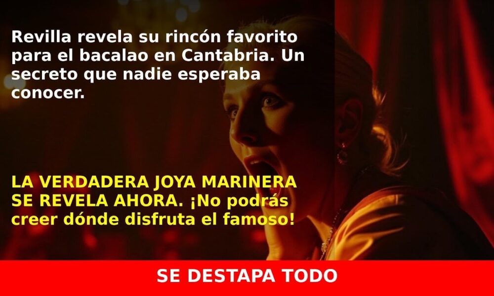 Revilla revela el restaurante con el mejor bacalao de Cantabria