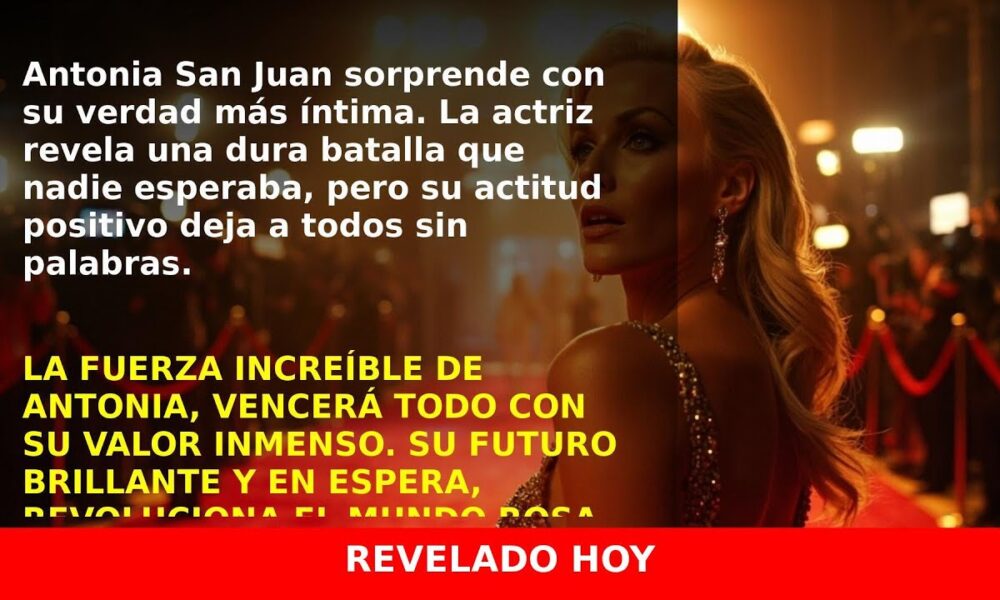 Antonia San Juan revela su lucha contra el cáncer y su futuro musical