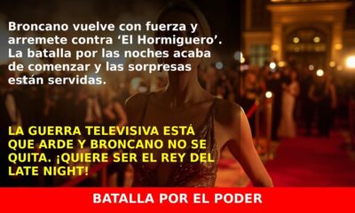Broncano arremete contra ‘El Hormiguero’ y quiere conquistar las noches