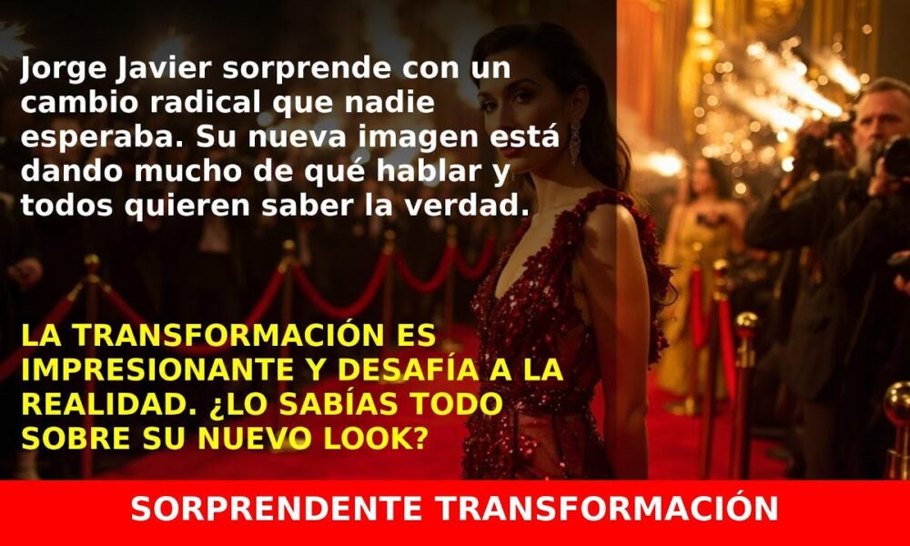 El cambio radical de Jorge Javier que está dejando a todos sin palabras