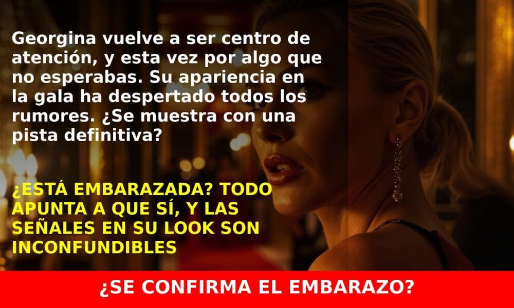 ¿Está Georgina Rodríguez embarazada? La sorprendente pista en su look