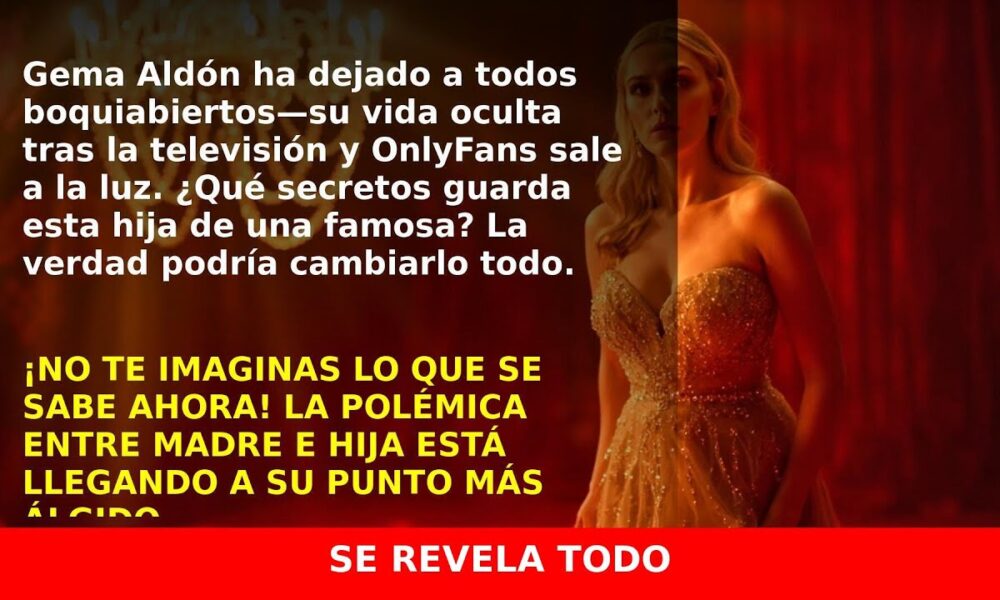 Gema Aldón y su Vida de Luces y Sombras: De la Tele a OnlyFans