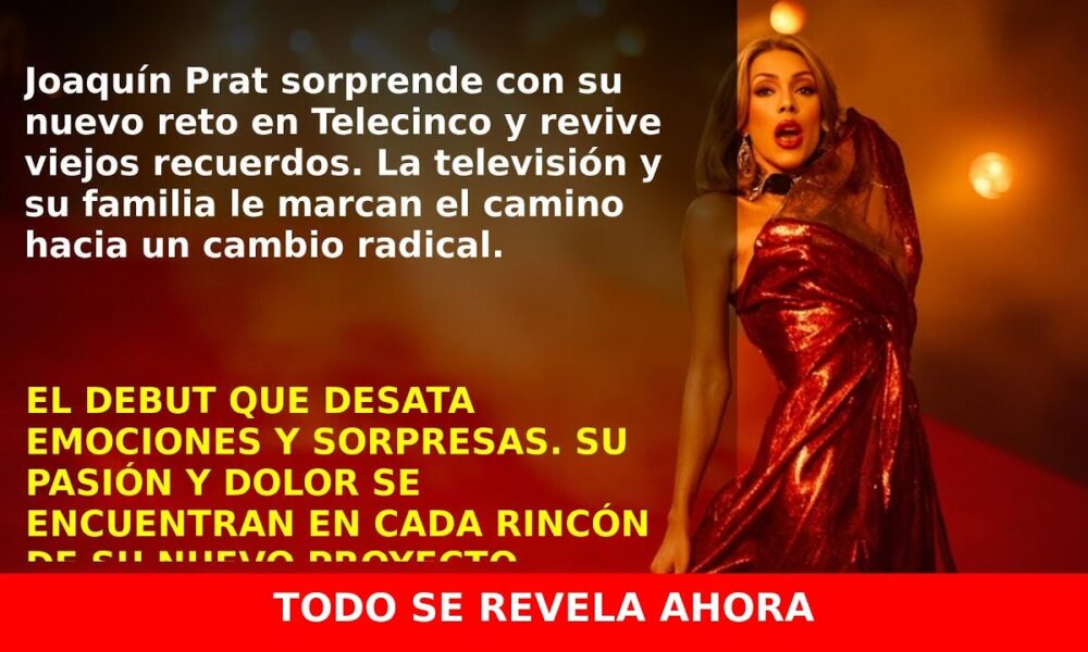 Joaquín Prat revela su nuevo reto en Telecinco y la nostalgia por su familia