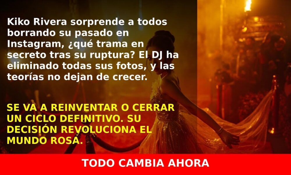 Kiko Rivera Borra Todas sus Fotos en Instagram Después de su Ruptura