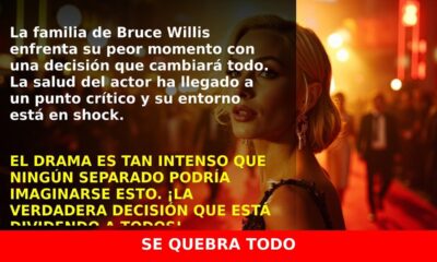 La dramática decisión de la familia de Bruce Willis ante su salud terminal