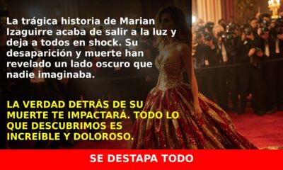 La Trágica Desaparición y Muerte de Marian Izaguirre que Conmueve a Todos