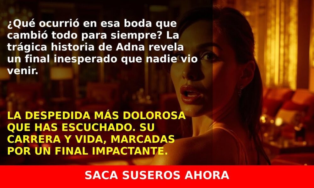 La trágica historia de Adna: su boda terminó en una noticia desgarradora