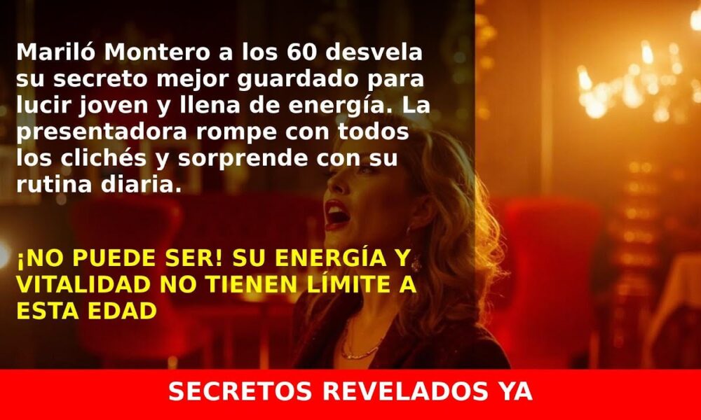 Mariló Montero a los 60: Su secreto para mantenerse joven y activa sorprenderá