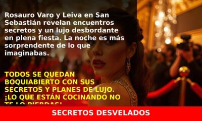 Rosauro Varo y Leiva en San Sebastián: secretos y lujo en la alfombra roja