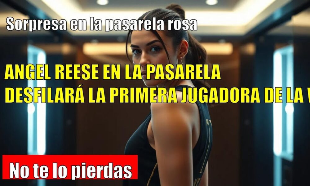 Angel Reese, la primera jugadora de la WNBA en desfilar para Victoria’s Secret