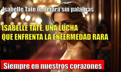 Isabelle Tate: muere a los 23 tras luchar contra una enfermedad rara