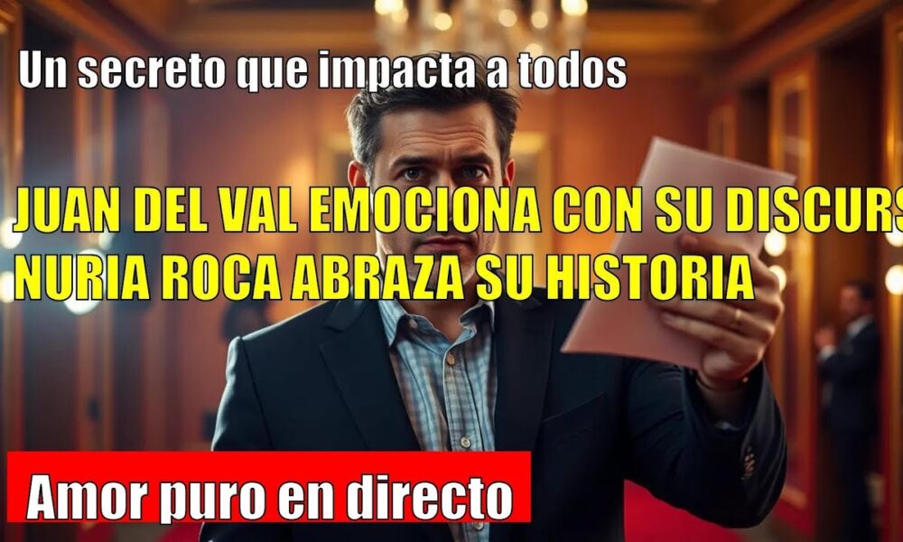 Juan del Val gana el Planeta y se lo dedica a Nuria Roca: amor puro