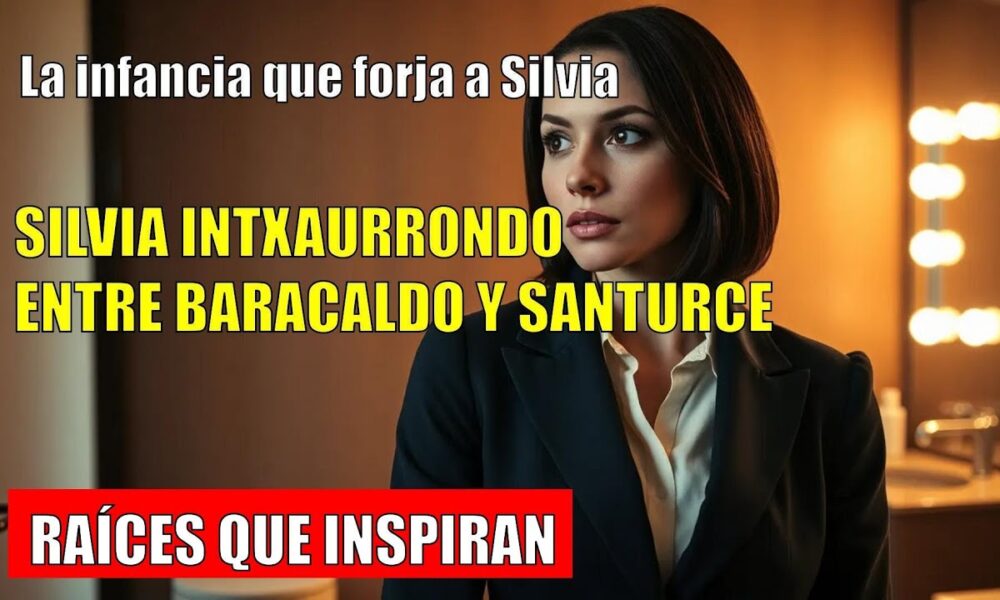 La infancia humilde de Silvia Intxaurrondo: Santurce, su origen