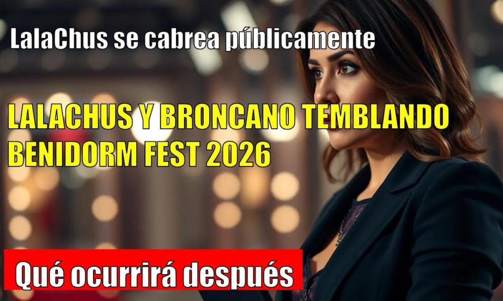 LalaChus se enfada: se le escapa el Benidorm Fest 2026