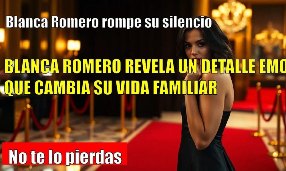 Blanca Romero confiesa: 14 años sin contacto físico con un hombre
