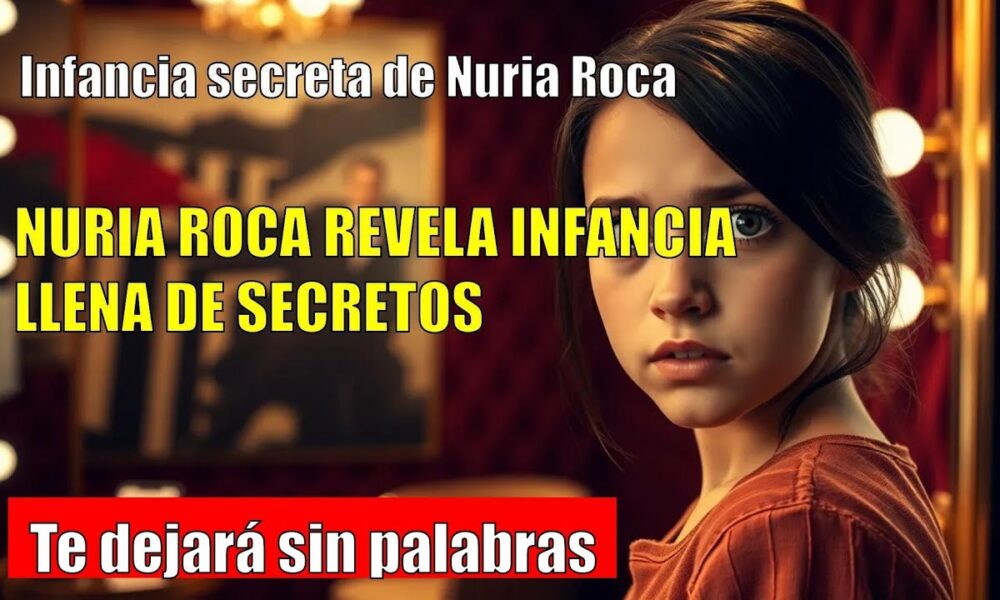 La infancia de Nuria Roca: un Guernica en el salón y secretos del pasado