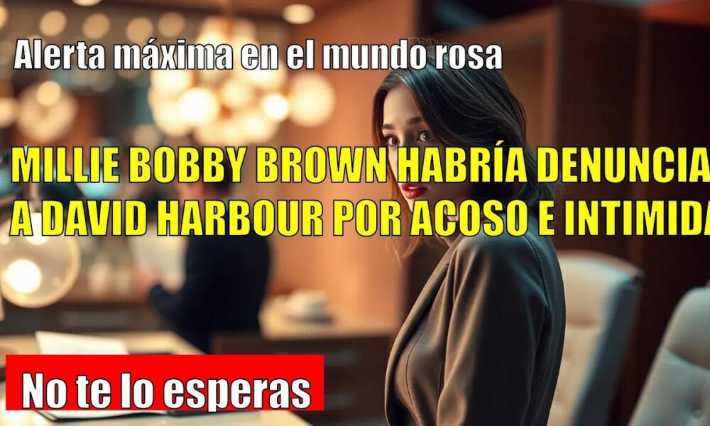 Millie Bobby Brown denuncia a David Harbour por acoso antes de la última temporada