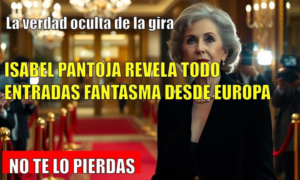 Isabel Pantoja REVELA la verdad sobre las entradas fantasma