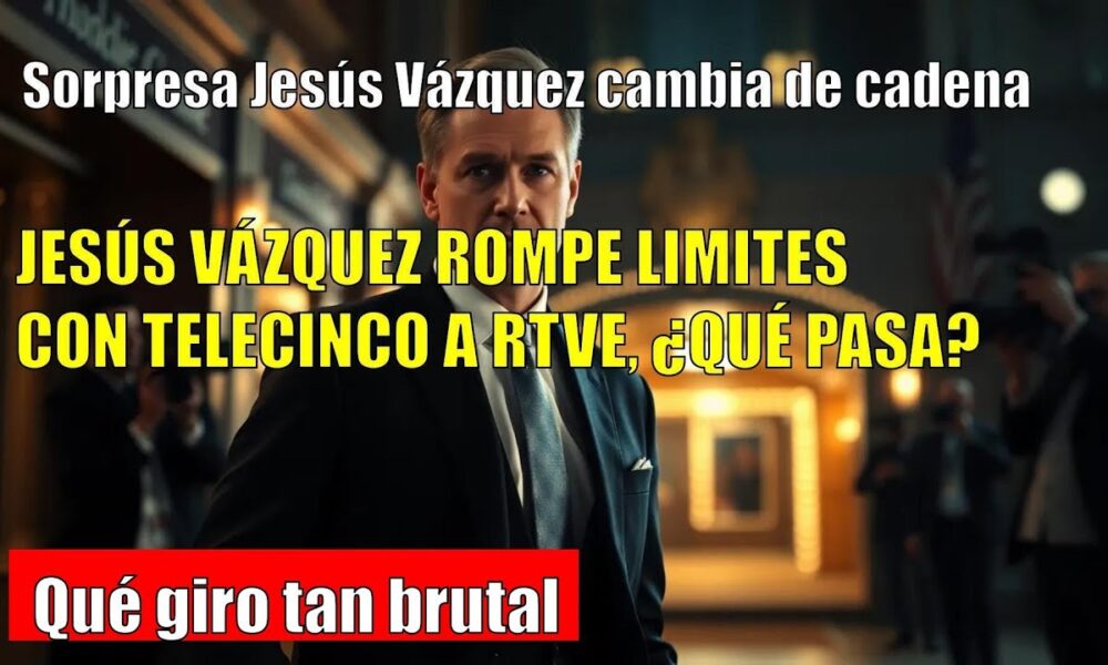 Jesús Vázquez SORPRENDE POLÉMICA con NUEVO CAPÍTULO: SALE DE TELECINCO HACIA RTVE