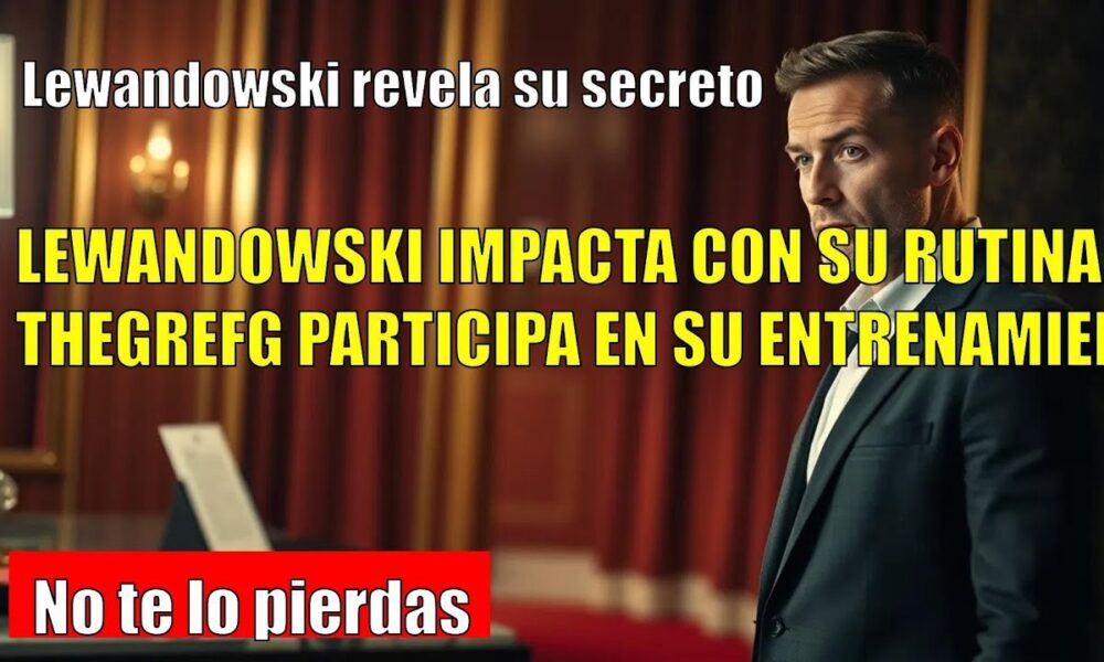 Lewandowski SORPRENDE con su secreto de longevidad