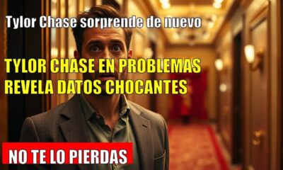 Tylor Chase DESVELA lo que nadie esperaba