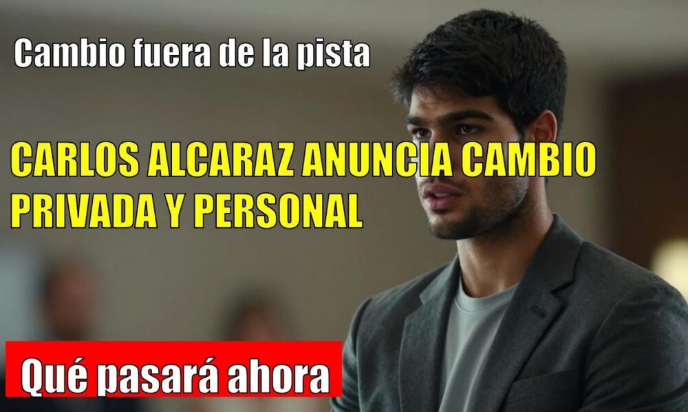 Carlos Alcaraz ANUNCIA CAMBIO: regresa a Murcia