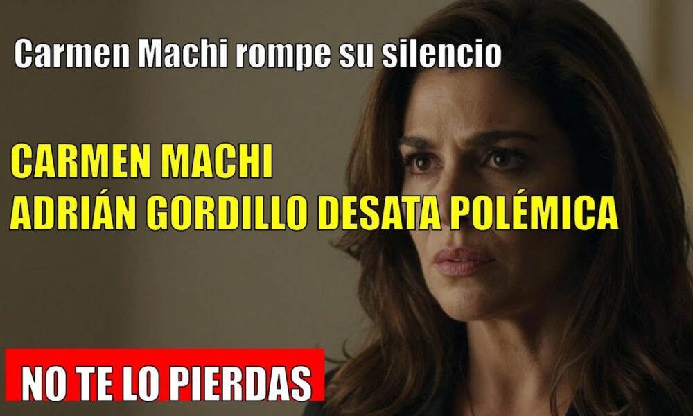 Carmen Machi CONFRONTA LAS CRÍTICAS