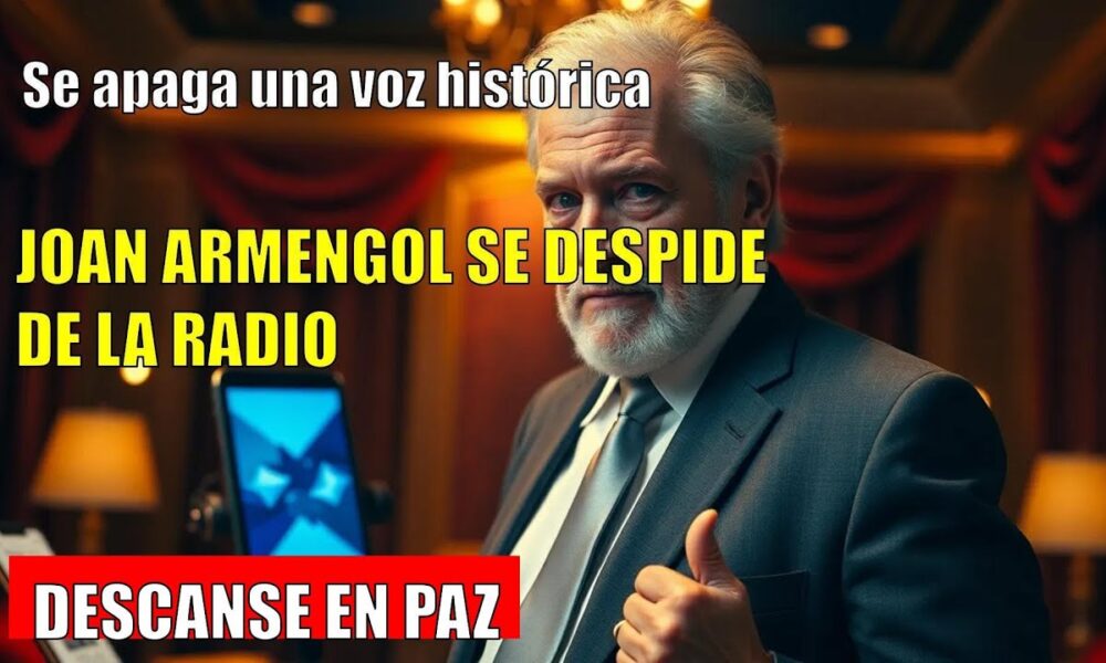 Joan Armengol DESVELA su legado en radio