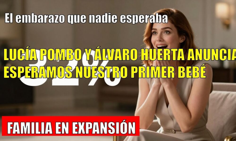 Lucía Pombo ANUNCIA PRIMER EMBARAZO