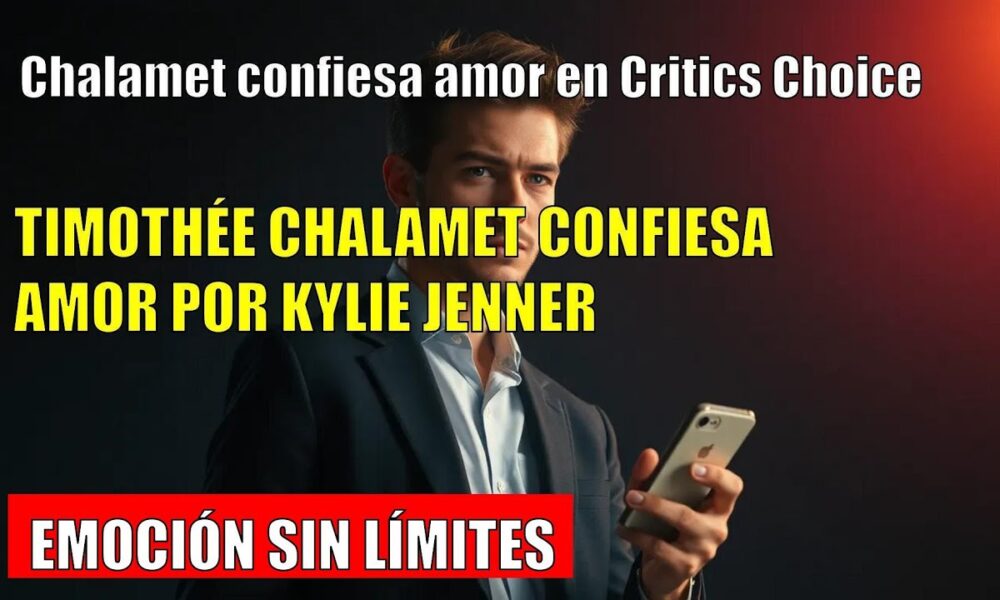 Timothée Chalamet CONFIESA su amor por Kylie Jenner en Critics Choice Awards