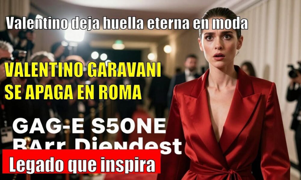 Valentino IMPACTA con su legado tras su fallecimiento