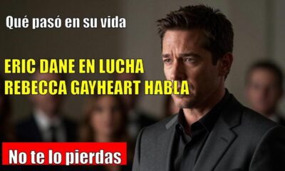 Eric Dane EMOCIONA con sus últimos días