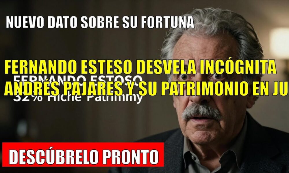 ¿Qué dejó FERNANDO ESTESO? Su PATRIMONIO REVELADO