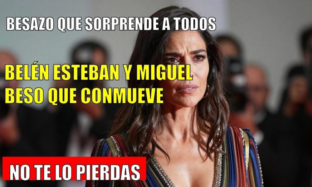 Belén Esteban SORPRENDE con beso de película junto a Miguel